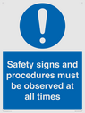 safety-signs-and-procedures-must-be-observed-at-all-times~